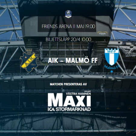 AIK vs Malmö FF – 11 Maj 2022