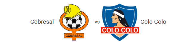 Cobresal vs Colo Colo