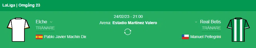 Elche vs Real Betis 24 feb 2023 fredag 2100