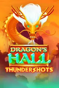 Dragon's Hall Thunder Shots